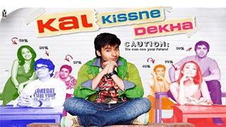 Kal Kissne Dekha